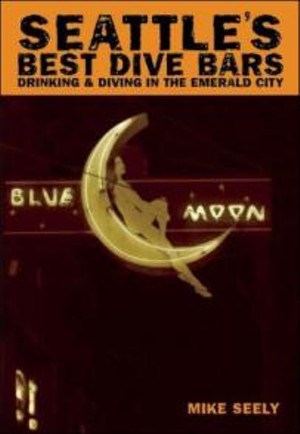 Seattle Weekly Managing Editor Releases Book on Dive Bars
